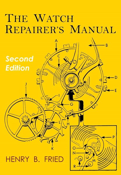 The Watch Repairer's Manual, Henry B. Fried - Paperback - 9781684222209