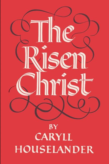 The Risen Christ, Caryll Houselander - Paperback - 9781684225781