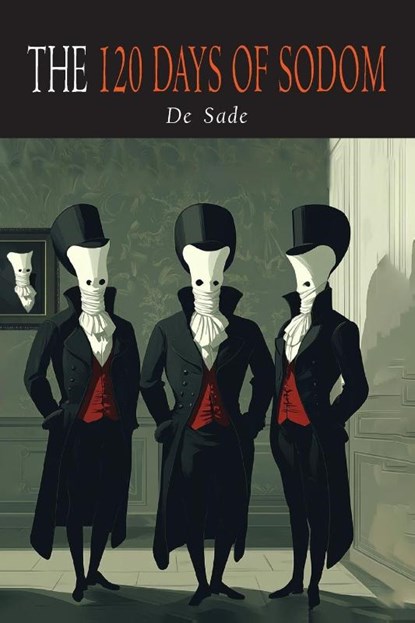 The 120 Days of Sodom, Marquis De Sade - Paperback - 9781684229727