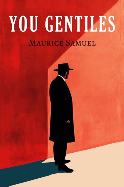 You Gentiles, Maurice Samuel - Paperback - 9781684229802