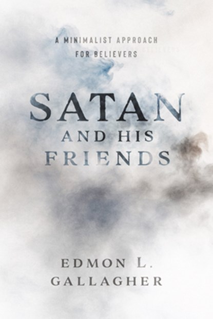 Satan and His Friends, Edmon L. Gallagher - Paperback - 9781684263226