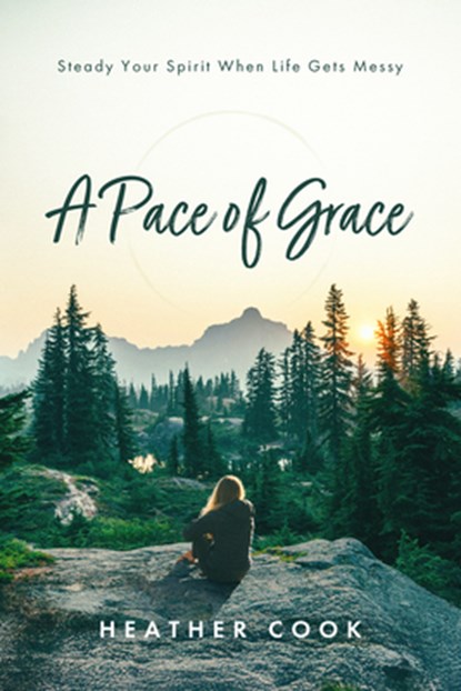 A Pace of Grace, Heather Cook - Paperback - 9781684263882
