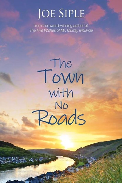 The Town with No Roads, Joe Siple - Paperback - 9781684331703