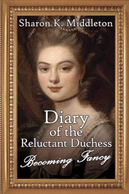 Diary of the Reluctant Duchess, Sharon K Middleton - Paperback - 9781684335695