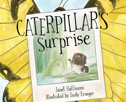 Caterpillar's Surprise, Janet Halfmann - Gebonden - 9781684338672
