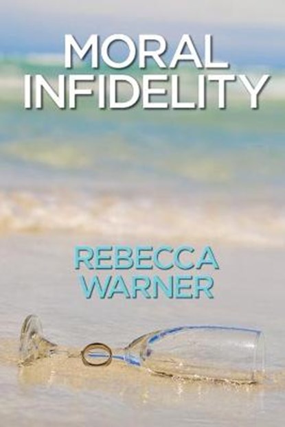 Moral Infidelity, WARNER,  Rebecca - Paperback - 9781684339334