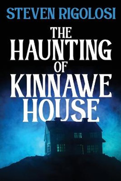 The Haunting of Kinnawe House, RIGOLOSI,  Steven - Paperback - 9781684339358