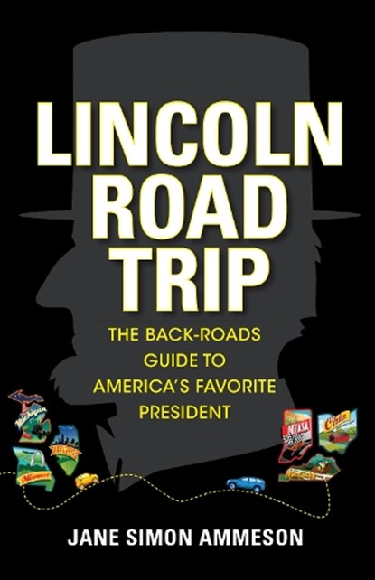 Lincoln Road Trip, Jane Simon Ammeson - Paperback - 9781684350629