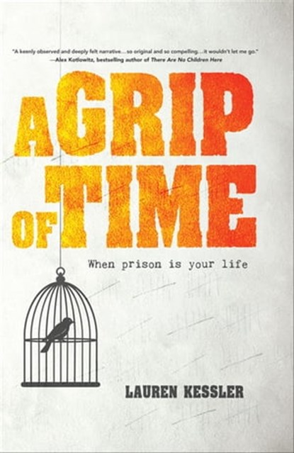 A Grip of Time, Lauren Kessler - Ebook - 9781684350797