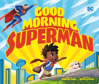 Good Morning, Superman, Michael Dahl - Gebonden - 9781684360048