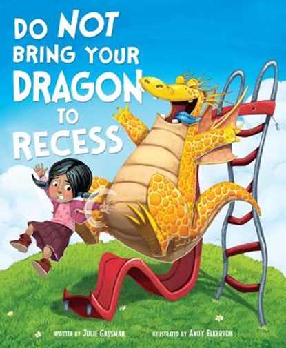 Do Not Bring Your Dragon to Recess, Julie Gassman - Gebonden - 9781684360352