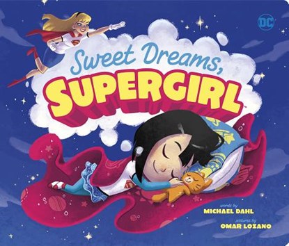 Sweet Dreams, Supergirl, Omar Lozano - Gebonden - 9781684362325