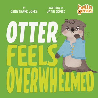 Otter Feels Overwhelmed, Christianne Jones - Gebonden - 9781684363490