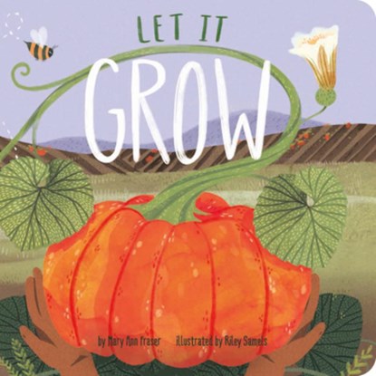 Let It Grow, Mary Ann Fraser - Gebonden - 9781684363551