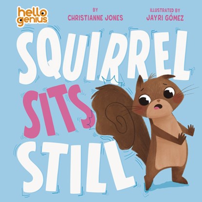Squirrel Sits Still, Christianne Jones - Gebonden - 9781684364275