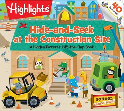 Hide-and-Seek at the Construction Site, Highlights - Gebonden - 9781684376506