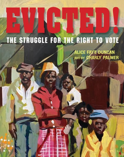 Evicted!: The Struggle for the Right to Vote, Alice Faye Duncan - Gebonden - 9781684379798
