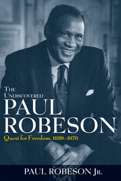 The Undiscovered Paul Robeson, Paul Robeson - Paperback - 9781684422739