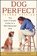 Dogperfect, Sarah Hodgson - Gebonden - 9781684422944