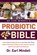 Dr. Earl Mindell's Probiotic Bible, Dr. Earl Mindell - Paperback - 9781684423552