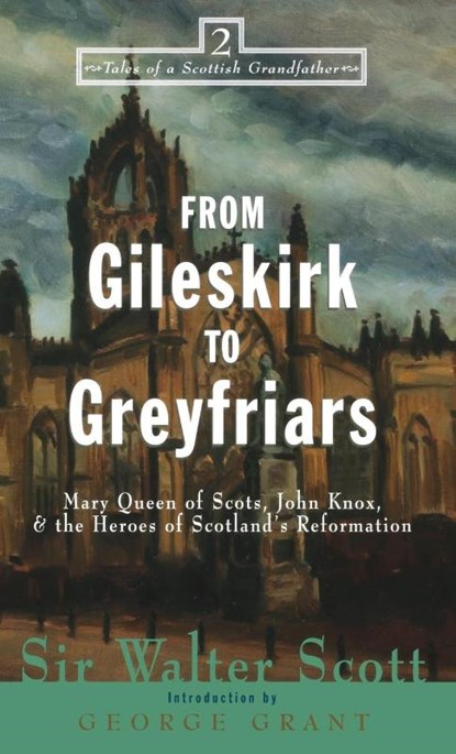 From Gileskirk to Greyfriars, Sir Walter Scott - Gebonden - 9781684423583