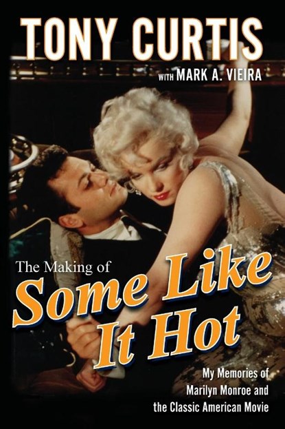 The Making of Some Like It Hot, Tony (University of Plymouth Business School) Curtis - Paperback - 9781684425921