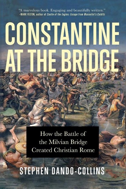 Constantine at the Bridge, Stephen Dando-Collins - Paperback - 9781684426829