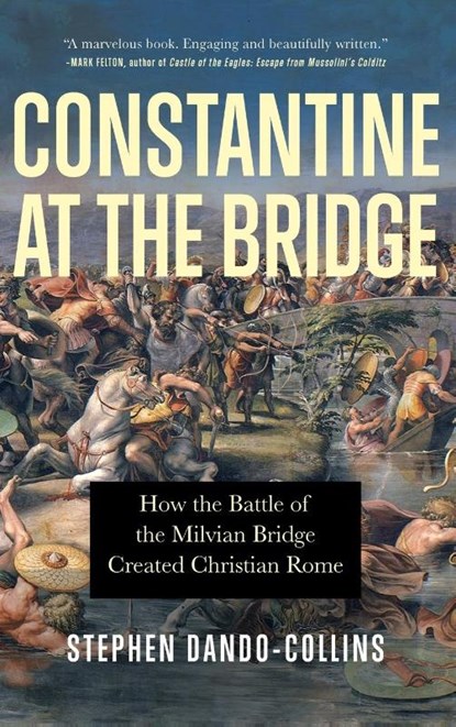 Constantine at the Bridge, Stephen Dando-Collins - Gebonden - 9781684426836
