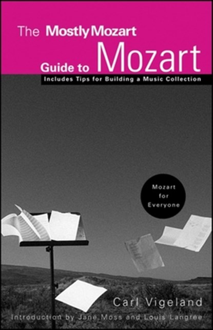 Vigeland, C: Mostly Mozart Guide to Mozart, Carl Vigeland - Paperback - 9781684427031