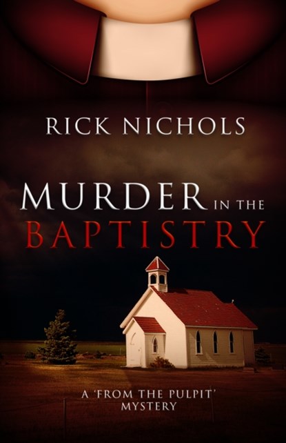 Murder in the Baptistry, Rick Nichols - Gebonden - 9781684428458