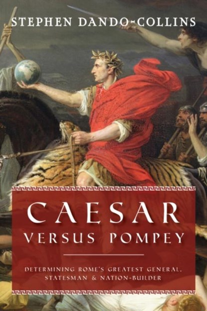 Caesar Versus Pompey, Stephen Dando-Collins - Paperback - 9781684428953