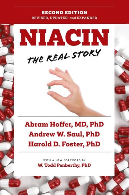 Niacin: The Real Story (2nd Edition), Andrew W. Saul ; Abram Hoffer ; Harold D. Foster - Paperback - 9781684429028