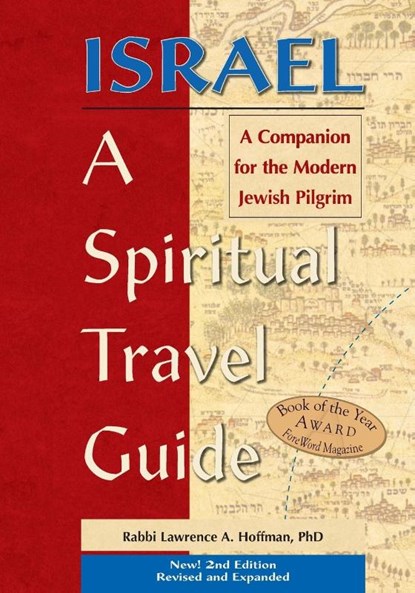 Israel—A Spiritual Travel Guide (2nd Edition), Rabbi Lawrence A. Hoffman - Paperback - 9781684429301