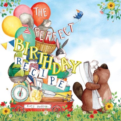 The Perfect Birthday Recipe, Katy Hudson - Gebonden - 9781684460373