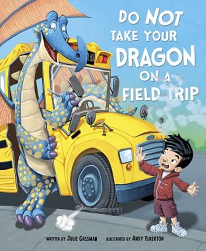 Do Not Take Your Dragon on a Field Trip, Andy Elkerton - Gebonden - 9781684460595