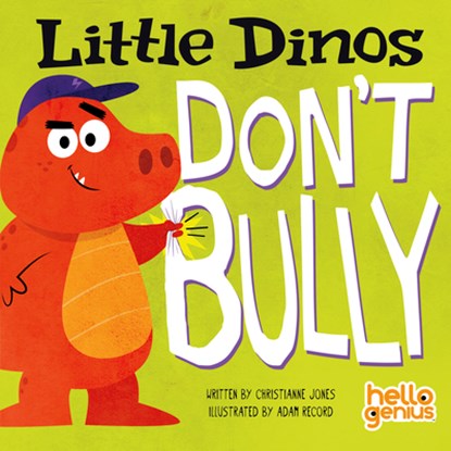Little Dinos Don't Bully, Christianne Jones - Gebonden - 9781684464906