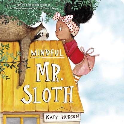 Mindful Mr. Sloth, Katy Hudson - Gebonden - 9781684465996