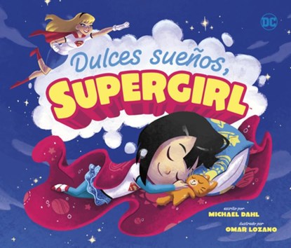 Dulces Sueños, Supergirl, Omar Lozano - Paperback - 9781684467679