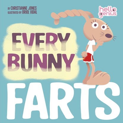 Every Bunny Farts, Christianne Jones - Gebonden - 9781684468966