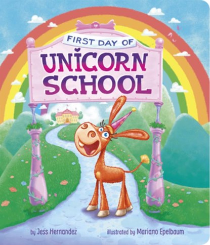 First Day of Unicorn School, Hernandez - Gebonden - 9781684469925