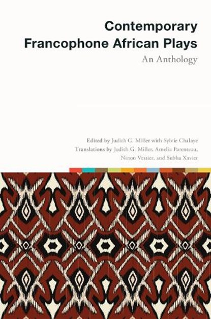 Contemporary Francophone African Plays: An Anthology, Judith G. Miller - Paperback - 9781684485116