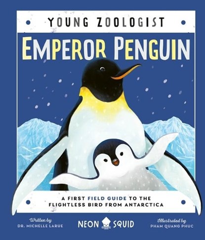 Emperor Penguin (Young Zoologist), Dr. Michelle LaRue - Gebonden - 9781684492510