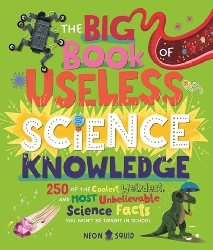 The Big Book of Useless Science Knowledge, Hannah Li - Gebonden - 9781684493777
