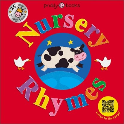 Nursery Rhymes 25th Anniversary Edition (Sing-Along): Qr Audio, Roger Priddy - Gebonden - 9781684495399