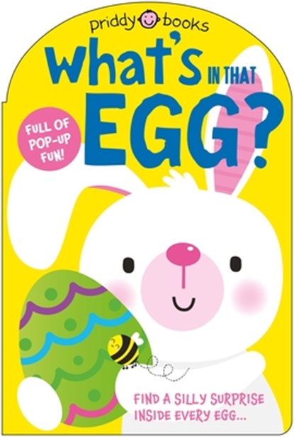 What's in That Egg? (Pop-Up Surprise!): An Easter Surprise Pop-Up Book, Priddy Books - Gebonden - 9781684495771