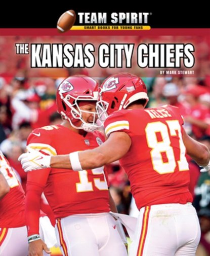 The Kansas City Chiefs, Mark Stewart - Paperback - 9781684501175