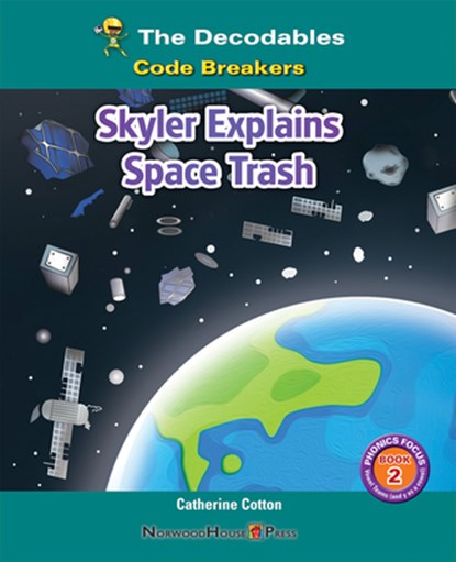 Skyler Explains Space Trash, Catherine Cotton - Paperback - 9781684501939