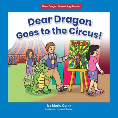 Dear Dragon Goes to the Circus!, Marla Conn - Gebonden - 9781684508136
