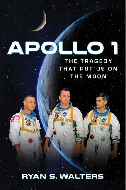 Apollo 1, Ryan S. Walters - Gebonden - 9781684510948
