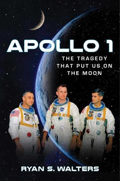Apollo 1, Ryan S. Walters - Gebonden - 9781684510948